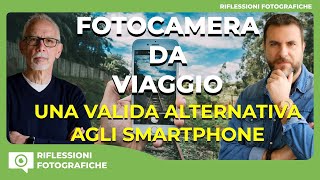 FOTOCAMERA DA VIAGGIO  UNA VALIDA ALTERNATIVA AGLI SMARTPHONE [upl. by Bricker]