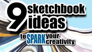 9 ways to FILL your sketchbook [upl. by Leirraj]