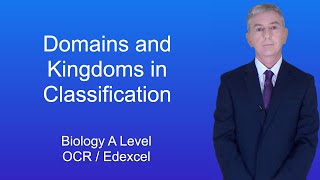 A Level Biology Revision quotDomains and Kingdoms in Classificationquot [upl. by Granger]