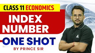 Class 11 Economics Index Number One Shot  Index Number  Detailed Explanation  By Prince Sir [upl. by Hew]