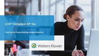 CCH® ProSystem fx® Tax  How to Create Pro Forma [upl. by Ahseel]