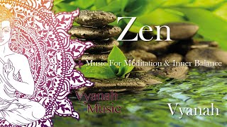 1 HOUR Zen Music For Inner Balance Stress Relief and Relaxation by Vyanah [upl. by Alina]