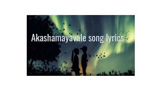 Akashamayavale song lyrics  vellam  shahabaz Aman  Bijibal Jayasurya [upl. by Merete]