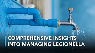 Legionella The Risks and Responsibilities [upl. by Sirah732]