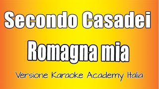 Secondo Casadei  Romagna Mia Versione Karaoke Academy Italia [upl. by Keener130]