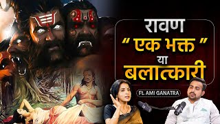 क्या औरतों के लिए काल था दशानन  Ami Ganatra busts the feminist myth of Ravana [upl. by Trinity459]