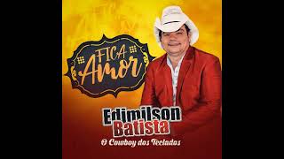 FICA AMOR Edimilson Batista [upl. by Ahtabat]