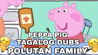 Peppa pig tagalog funny version 01 POLUTAN FAMILY NOT FOR KIDS [upl. by Nnylyam]