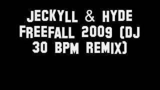 Jeckyll amp Hyde  Freefall 2009 DJ 30 BPM Remix [upl. by Ginni903]