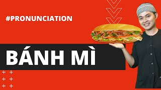 HOW TO PRONOUNCE quotBANH MIquot CORRECTLY IN SAIGON DIALECT  Learn Southern Vietnamese [upl. by Eirrok451]