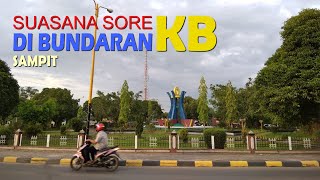 SUASANA SORE DI BUNDARAN KB SAMPIT [upl. by Evers734]