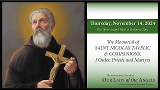 Thursday November 14 2024 800am  The Memorial of St Nicholas Tavelic amp Companions [upl. by Faulkner462]