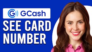 How To See GCash Card Number How To Know GCash Card Number [upl. by Cathy]