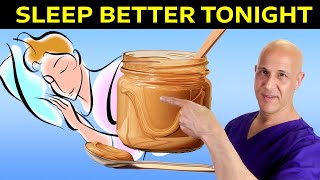 Scientifically Proven 1 Tablespoon of Peanut Butter for Faster Sleep Dr Mandell [upl. by Zinn]