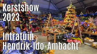 Kerstshow 2023 Intratuin Hendrik Ido Ambacht ⭐⭐⭐⭐⭐ part 2 [upl. by Koball]