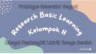 RBL KELOMPOK 11  TPB 18  Prototype Generator Magnet Sebagai Pembangkit Listrik Tenaga Rendah [upl. by Lotsyrk]