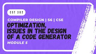 Optimizations Issues in Design of Code Generator  CST302  CD MODULE 5  KTU  Anna Thomas  SJCET [upl. by Huesman]