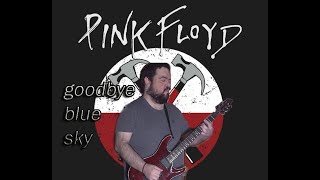 Pink Floyd  Goodbye Blue Sky cover [upl. by Edward699]