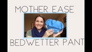 Mother ease BEDWETTER PANT Review [upl. by Fife]