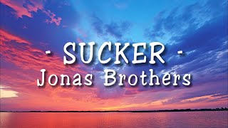 Jonas Brothers  Sucker Lyrics [upl. by Dnalyar142]