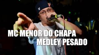 MC MENOR DO CHAPA  MEDLEY PESADO DJ RD DA NH wwwDETONAFUNKSPcom [upl. by Xylon]