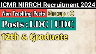 ICMR NIRRCH Recruitment 2024  Non Teaching Recruitment 2024  ICMR NIRRCH Recruitment  12th Pass [upl. by Quintie]