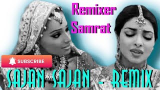 Sajan Sajan  Hard Dholki Mix  Hindi Dj Song  remixersamrat  2024 [upl. by Winters624]