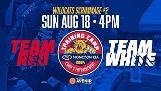 Moncton Wildcats Training Camp 2024  Red vs White Intersquad Game 2 [upl. by Neyugn]