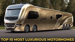 Top 10 Most Expensive Luxury RVs in the World in 2023  Top 10 Motorhomes [upl. by Ahtoelc]