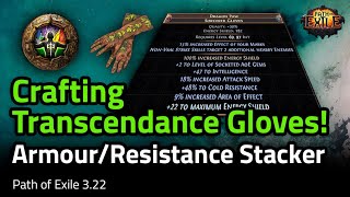 322 Crafting Transcendence ArmourResistance Stacker Gloves  Path of Exile 322 [upl. by Bamford]