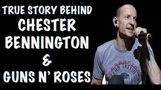 Guns N Roses The True Story Behind Chester Bennington Linkin Park amp His History with GNR [upl. by Yleek]