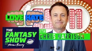 LoveHate with Bachelor host Chris Harrison  The Fantasy Show with Matthew Berry  ESPN [upl. by Rosemarie873]