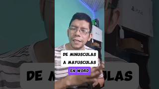 De minusculas a MAYUSCULAS en word tips tipsytrucos tipsinformatica tutorial tecnologia word [upl. by Ydissahc]