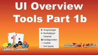 Tabletop Simulator UI Overview Tutorial  Tools Menu Part 1b [upl. by Maitund377]