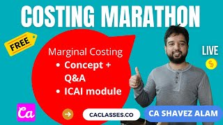 COSTING Marathon PART4 II CA INTER II CMA INTER II MARGINAL COSTING ICAI MODULE [upl. by Ilyssa]