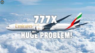 Emirates Boss Revealed Boeing 777Xs HUGE Problem Heres Why [upl. by Meehyr]