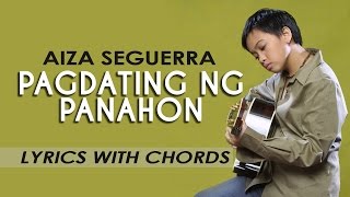 Aiza Seguerra — Pagdating ng Panahon Lyric Video with Chords [upl. by Ardnosac59]