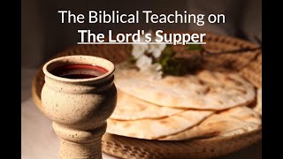 The Biblical Teaching on The Lord’s Supper  Brother Justin Zhong [upl. by Aret517]