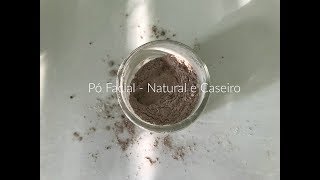 Pó facial caseiro  Natural e Orgânico [upl. by Schmitz]