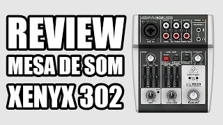 XENYX 302USB  Review Mesa de SomInterface de Áudio [upl. by Schuh]