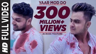 Yaar Mod Do Full Video Song  Guru Randhawa Millind Gaba  TSeries [upl. by Mcquoid]