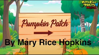 Pumpkin Patch 2D Animation with Lyrics by Mary Rice Hopkins [upl. by Lraed563]