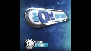 The Oh On Tour 2013 CD Selected amp Mixed By DJ Pedroh [upl. by Latia]