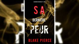 Sa Dernière Peur par Blake Pierce  Livres Audio Gratuit Complet [upl. by Ced]