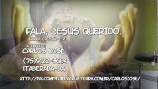 FALA JESUS QUERIDO TRADICIONALCARLOS JOSÉ [upl. by Newra807]