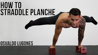 HOW TO STRADDLE PLANCHE  BY OSVALDO LUGONES [upl. by Giuliana]