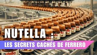 Nutella  Les Sombres Secrets des usines Ferrero [upl. by Goff]