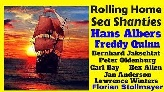 ROLLING HOME  Sea Shanties  Shanties und Seemannslieder PART 1 [upl. by Edson]