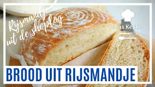 Brood bakken met rijsmandje  Wit brood  Als van de bakker [upl. by Suoivatnod]