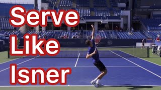 Serve Like John Isner  3 Simple Tips [upl. by Sidhu]